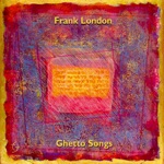 Frank London - Amore An (feat. Karim Sulayman)
