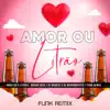 Amor Ou O Litrão Funk Remix (feat. Dj Bruninho Pzs) - Single album lyrics, reviews, download