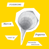 Maria Popova - Figuring (Unabridged) artwork