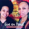 Give Em Praise - Single