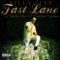 Fast Lane (feat. Chelle Nae & Trinidad Cardona) - Killa Siah lyrics
