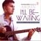 I’ll Be Waiting (Kabhi Jo Baadal) - Arjun, Arijit Singh & Sharib Toshi lyrics