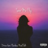 See Me Fly (feat. Flawless Real Talk) - Single