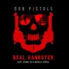 Real Gangster (feat. Seanie T & Neville Staple) [Edit] - Single album lyrics, reviews, download