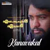 Kanavukal (From "Enpathukalile Ebhyanmaar") - Single album lyrics, reviews, download