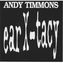 Ear X-Tacy by Andy Timmons album reviews, ratings, credits