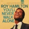 You'll Never Walk Alone - Roy Hamilton lyrics