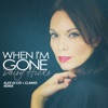 When I'm Gone (Alex Di Ciò and Clakko remix) - Single