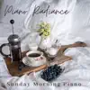 Sunday Morning Piano album lyrics, reviews, download