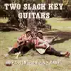 Two Slack Key Guitars album lyrics, reviews, download