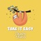 Take It Easy - Drade Bass Music lyrics