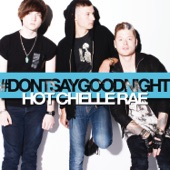 Hot Chelle Rae - Don't Say Goodnight