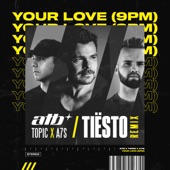 Your Love (9PM) [Tiësto Remix] artwork