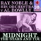 Midnight, The Stars and You - Ray Noble and His Orchestra lyrics