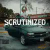 Stream & download Scrutinized - Single