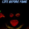 Life Before the Fame