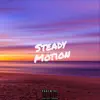 Steady Motion - Single album lyrics, reviews, download