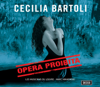 Opera Proibita - Cecilia Bartoli, Les Musiciens du Louvre & Marc Minkowski