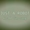 Just a Robot (K1 - B0 Fan Song) - Mcki Robyns-P lyrics