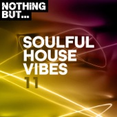 Nothing But... Soulful House Vibes, Vol. 11 artwork