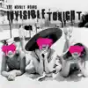 Invisible Tonight album lyrics, reviews, download