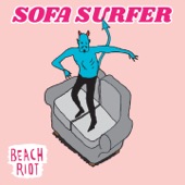 Beach Riot - Sofa Surfer
