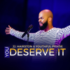 You Deserve It (feat. Bishop Cortez Vaughn) - J.J. Hairston & Youthful Praise