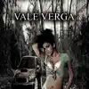 Vale Verga (feat. Bs) - Single album lyrics, reviews, download