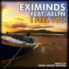 I Feel You (feat. Aelyn) album lyrics, reviews, download