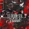 Es Difícil Ser un Santo - Single album lyrics, reviews, download
