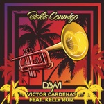 Dayvi & Victor Cardenas - Baila Conmigo (feat. Kelly Ruiz)