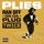 Plies-Ran off on da Plug Twice