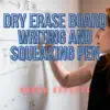Dry Erase Board Writing and Squeaking Pen Sound Effects - Single album lyrics, reviews, download