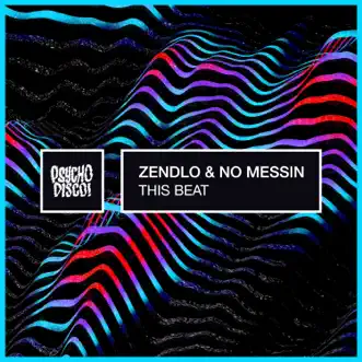 This Beat - Single by Zendlo & No Messin album reviews, ratings, credits