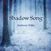Shadow Song - Single album lyrics, reviews, download