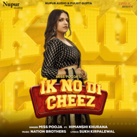 Miss Pooja - Ik No Di Cheez (feat. Himanshi Khurana) - Single artwork