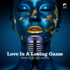 Love is a Losing Game - Banda do Sul & Anekka