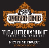 Jagged Edge - Put A Little Umph In It