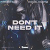 Don't Need It - Single