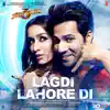 Lagdi Lahore Di (From "Street Dancer 3D") - Single album lyrics, reviews, download