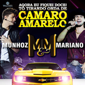 Camaro Amarelo (Ao Vivo) - Munhoz & Mariano