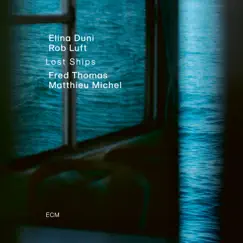 Lost Ships by Elina Duni, Rob Luft, Fred Thomas & Matthieu Michel album reviews, ratings, credits