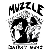 Muzzle by Destroy Boys