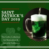 Saint Patrick's Day 2019 - The Celtic Collection for Relaxation & Peaceful Ambience artwork