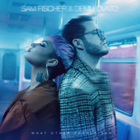 Sam Fischer & Demi Lovato - What Other People Say artwork