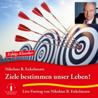 Nikolaus B. Enkelmann - Ziele bestimmen unser Leben! artwork