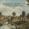 Classical Music For Generation X & Y