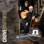 Crowe Brothers - Holdin' On When You've Let Go