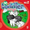 30 Toddler Songs, Vol. 2 album lyrics, reviews, download