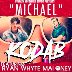 Michael (feat. Ryan Whyte Maloney) - Single by Kodab album reviews, ratings, credits